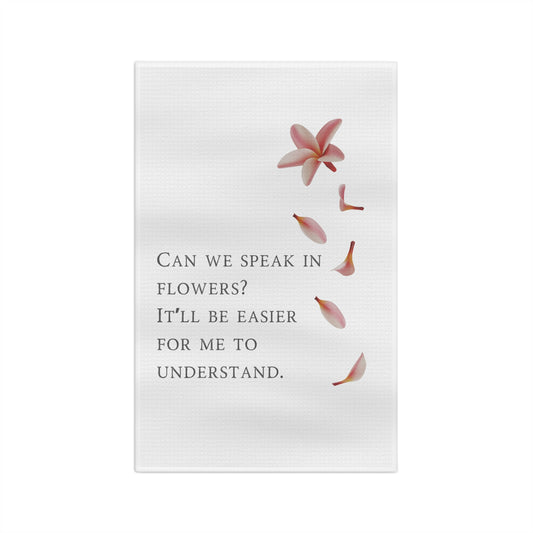 Speak in Flowers Microfiber Tea Towel