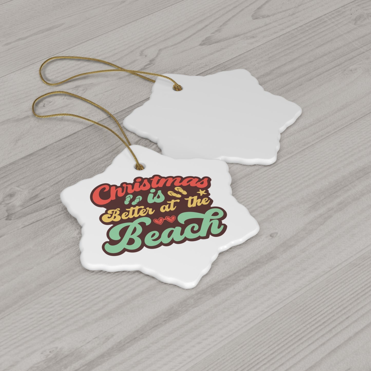 Better at the Beach Xmas Ceramic Ornament, 3 Shapes