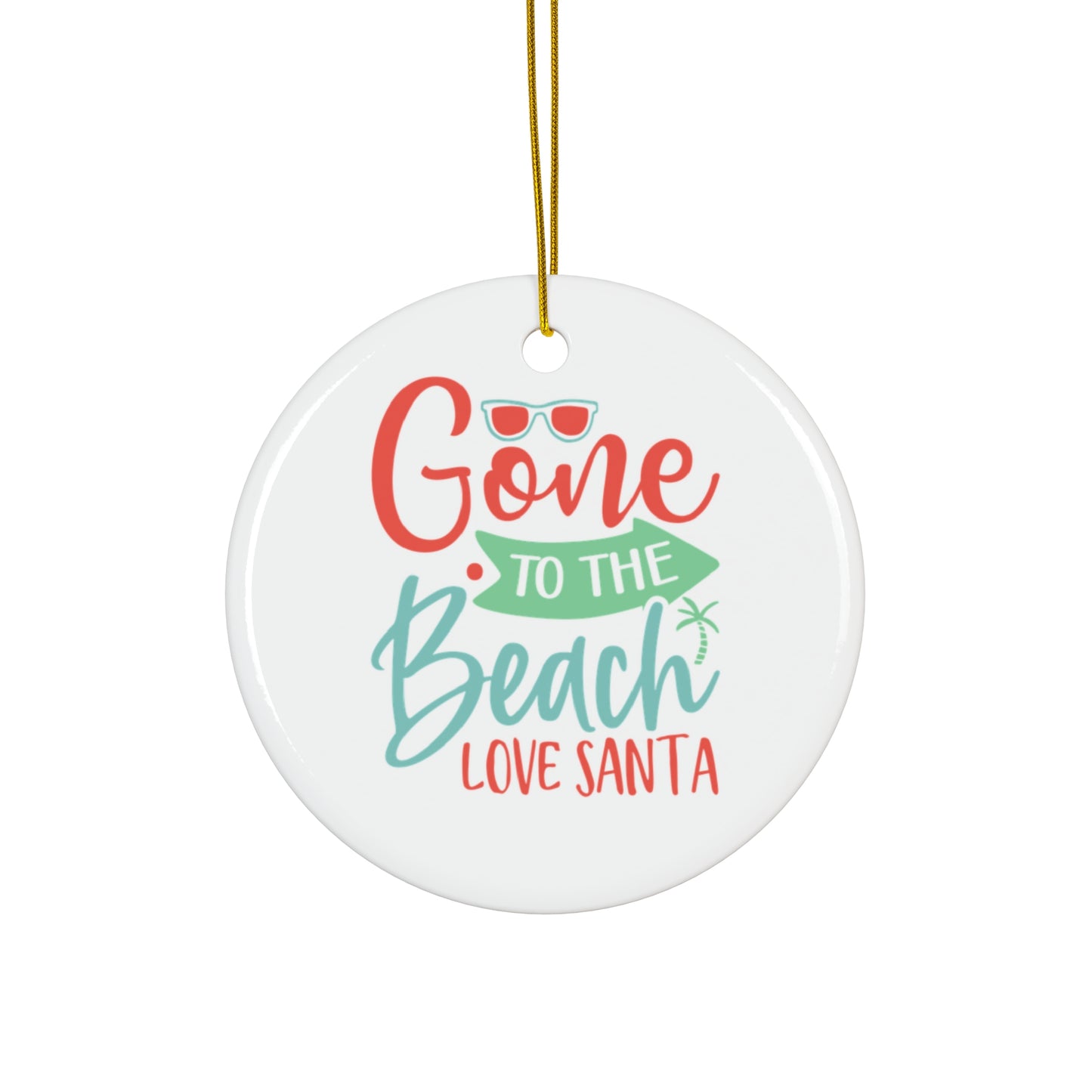 Gone to the Beach Ceramic Ornament, 3 Shapes