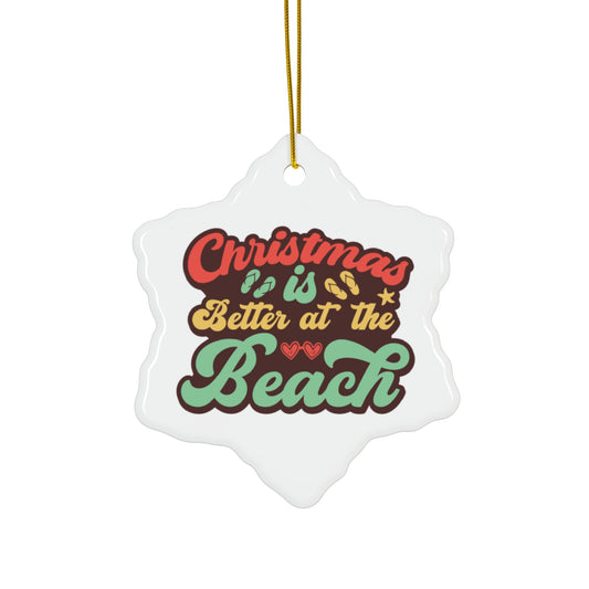 Better at the Beach Xmas Ceramic Ornament, 3 Shapes